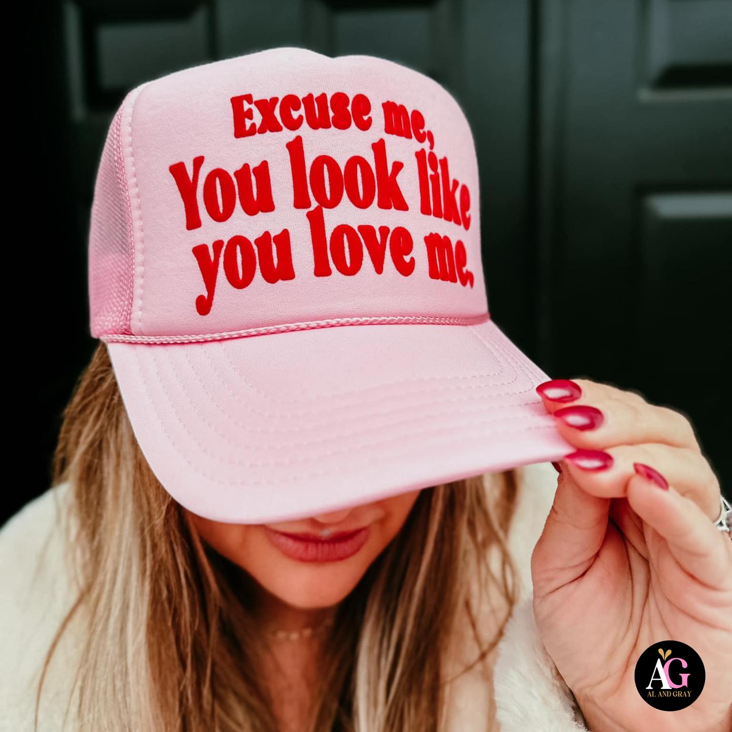 Excuse me, You look like you love me Trucker Hat