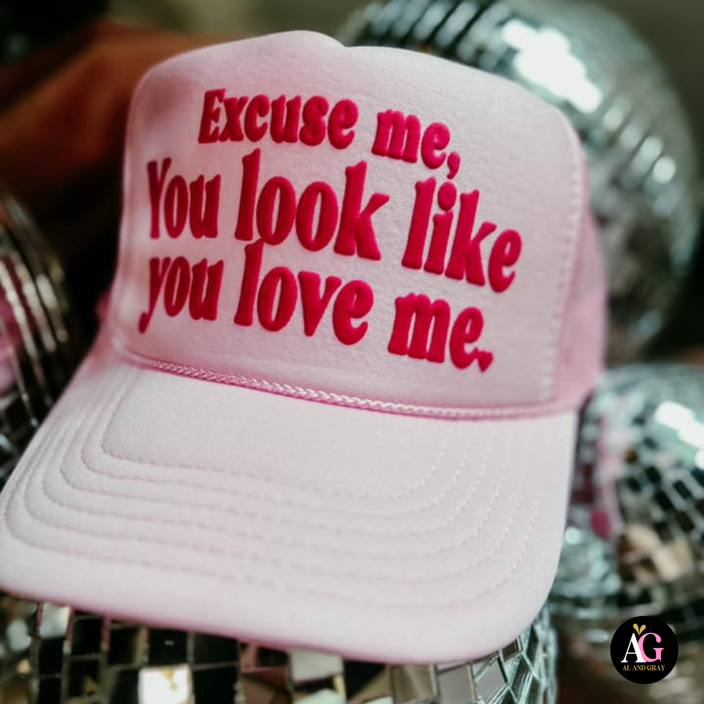 Excuse me, You look like you love me Trucker Hat