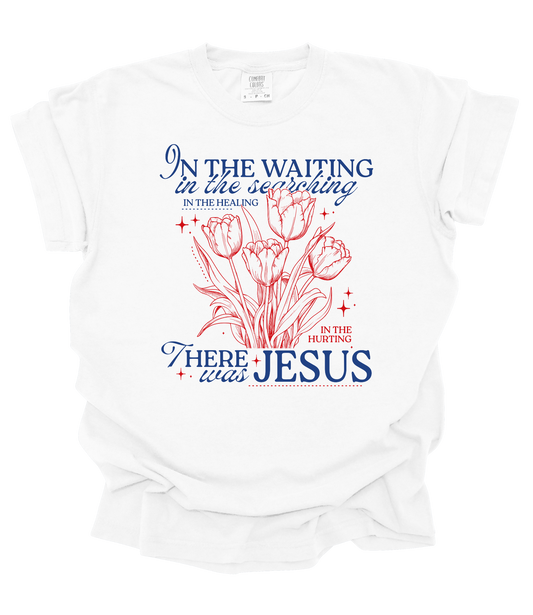 There Was Jesus Tulips T-Shirt